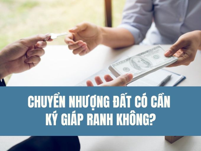 chuyen-nhuong-dat-co-can-ky-giap-ranh-khong