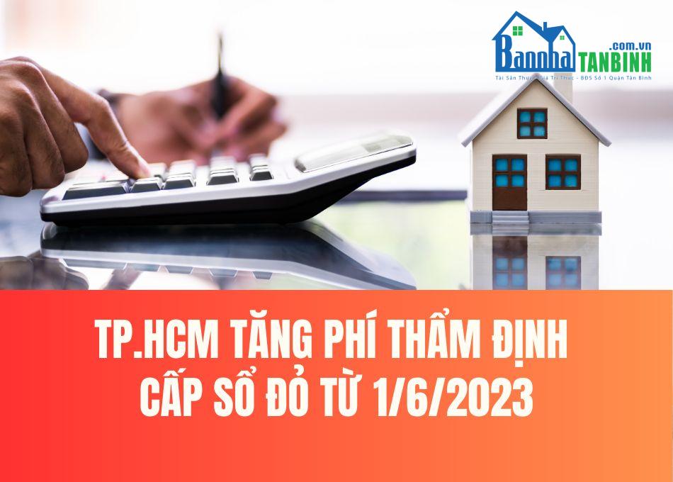 TP-HCM-tang-phi-tham-dinh-cap-so-do-tu-1-6-2023