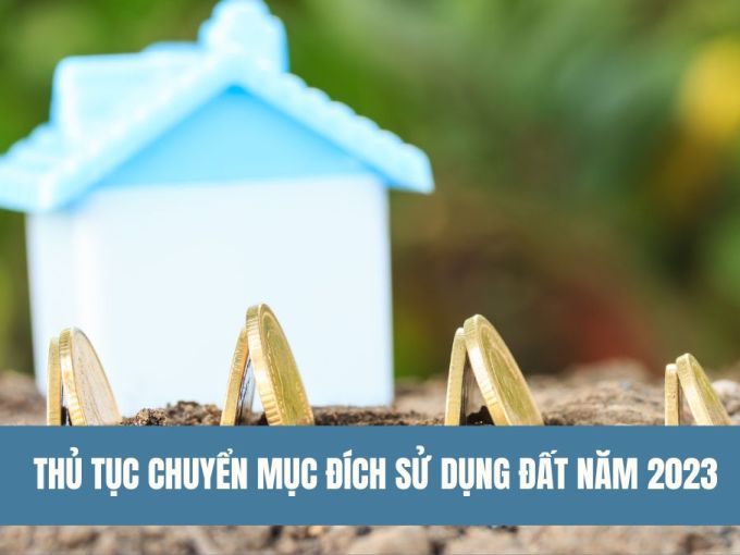 thu-tuc-chuyen-muc-dich-su-dung-dat-nam-2023