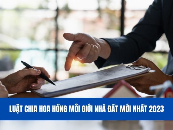 luat-chua-hoa-hong-moi-gioi-nha-dat-moi-nhat-2023