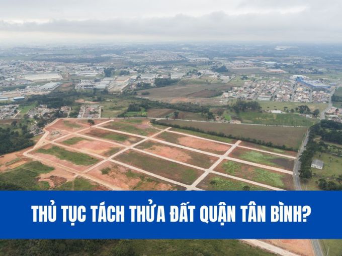 Thu-tuc-tach-thua-dat-quan-tan-binh-moi-nhat