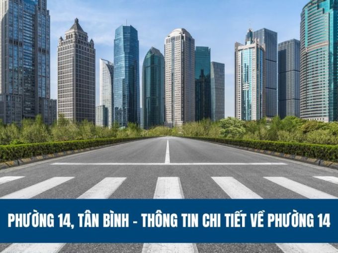 phuong-14-tan-binh-thong-tin-chi-tiet-ve-phuong-14