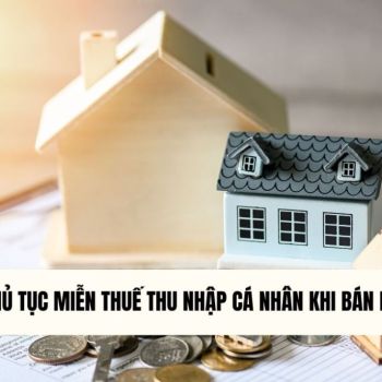 thu-tuc-mien-thue-thu-nhap-ca-nhan-khi-ban-nha