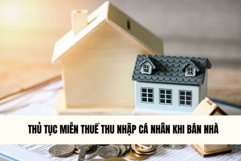 thu-tuc-mien-thue-thu-nhap-ca-nhan-khi-ban-nha