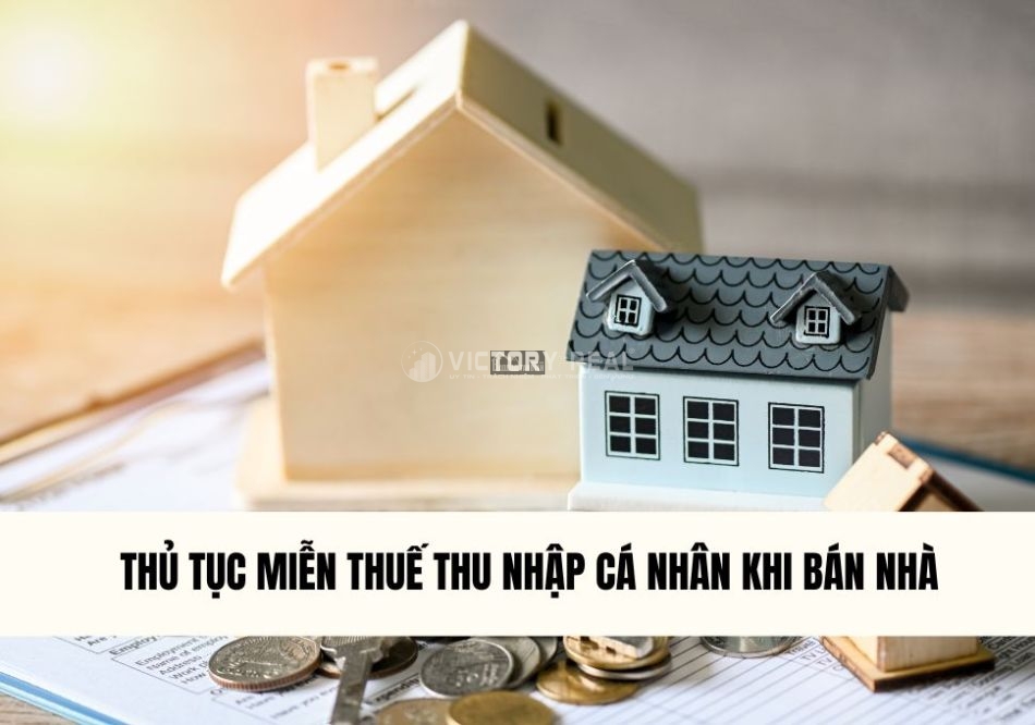thu-tuc-mien-thue-thu-nhap-ca-nhan-khi-ban-nha
